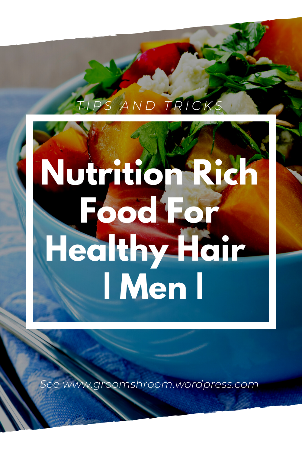 NUTRITION RICH FOOD FOR HEALTHY HAIR FOR MEN